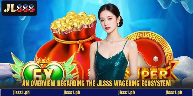 An overview regarding the JLSSS wagering ecosystem An overview regarding the JLSSS wagering ecosystem