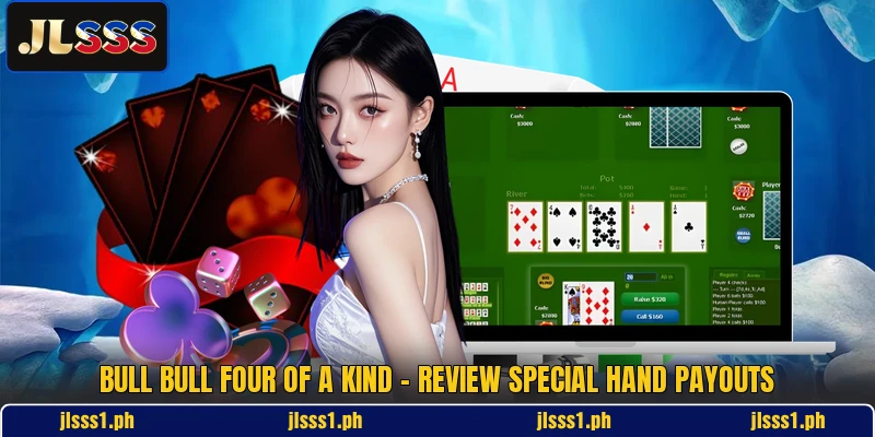 Bull Bull Four Of A Kind - Review Special Hand Payouts