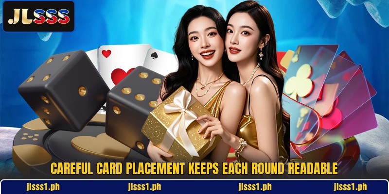 Careful card placement keeps each round readable Careful card placement keeps each round readable
