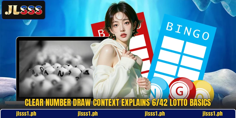 Clear number draw context explains 6/42 lotto basics