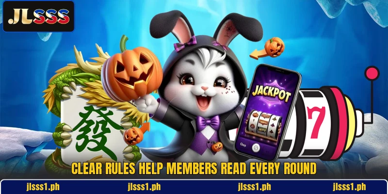 Clear rules help members read every round