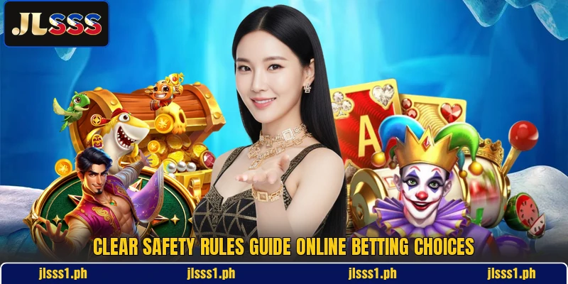 Clear safety rules guide online betting choices