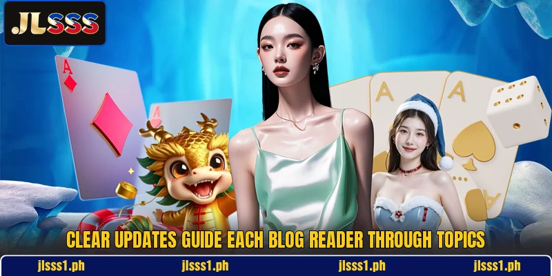 Clear updates guide each blog reader through topics