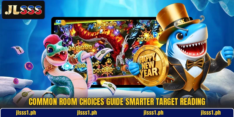 Common room choices guide smarter target reading