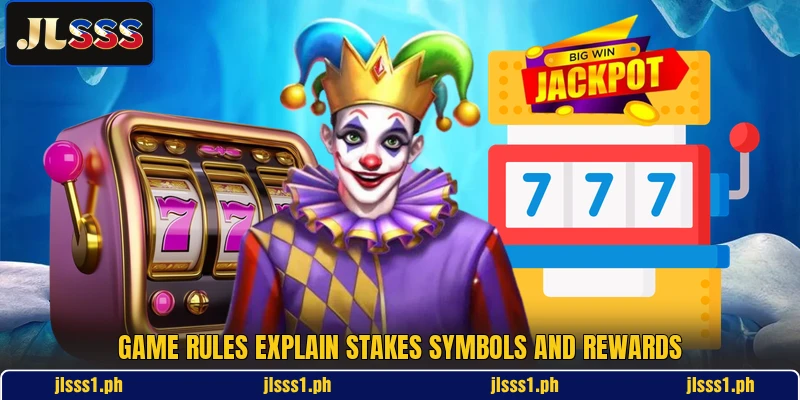 Game rules explain stakes symbols and rewards