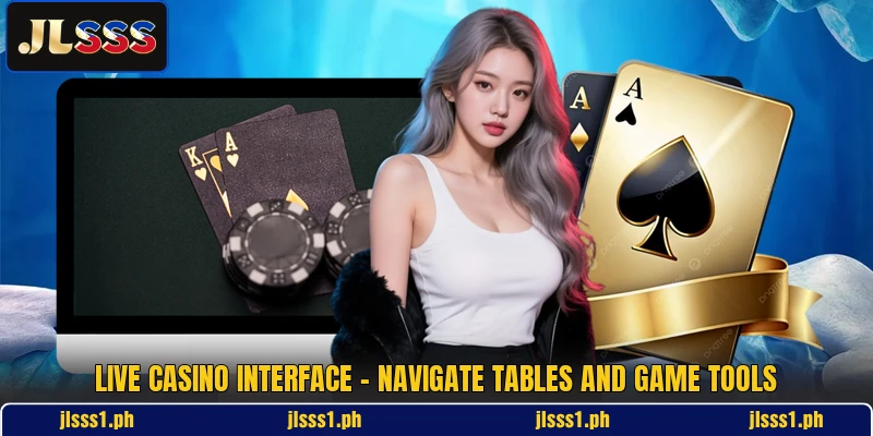 Live Casino Interface - Navigate Tables And Game Tools