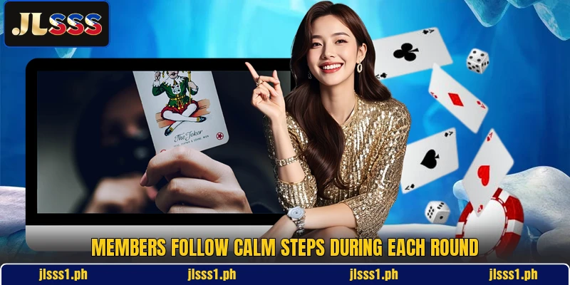Members follow calm steps during each round