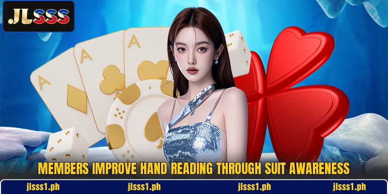 Members improve hand reading through suit awareness