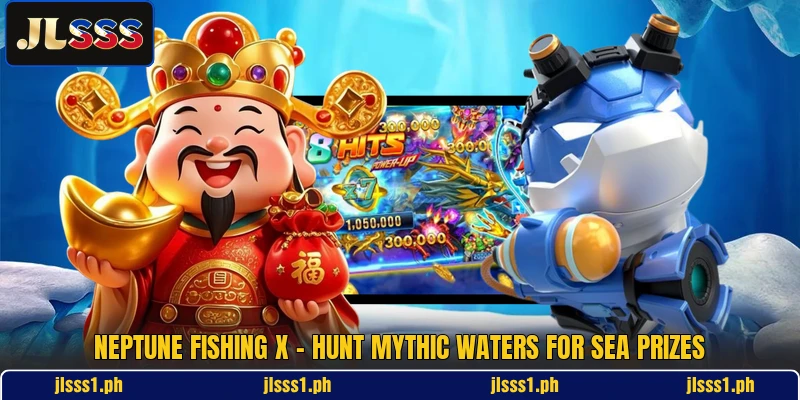 Neptune Fishing X - Hunt Mythic Waters For Sea Prizes