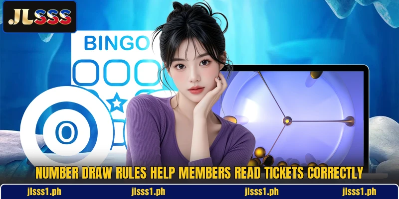 Number draw rules help members read tickets correctly