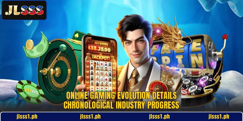 Online gaming evolution details chronological industry progress Online gaming evolution details chronological industry progress