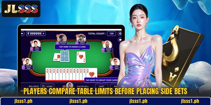 Players compare table limits before placing side bets