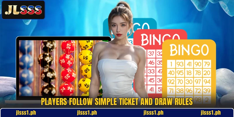 Players follow simple ticket and draw rules