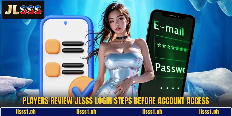Players review JLSSS login steps before account access