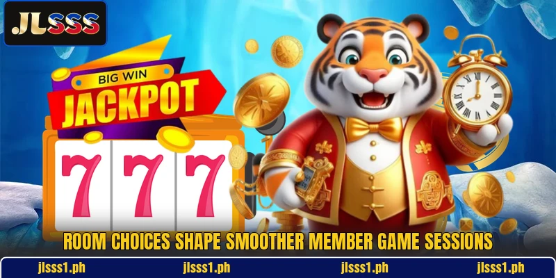 Room choices shape smoother member game sessions