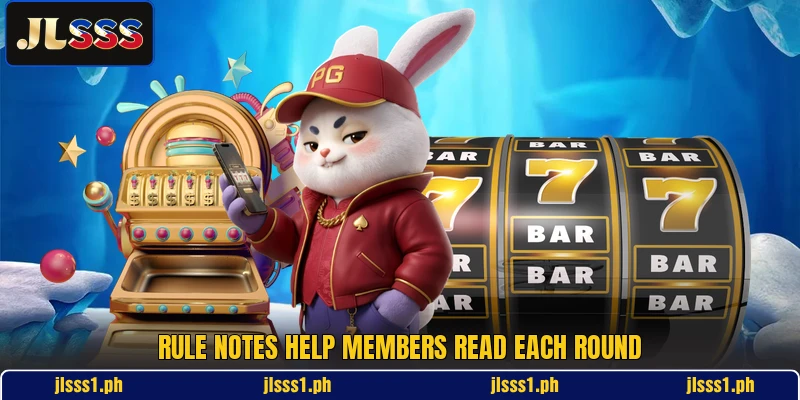 Rule notes help members read each round