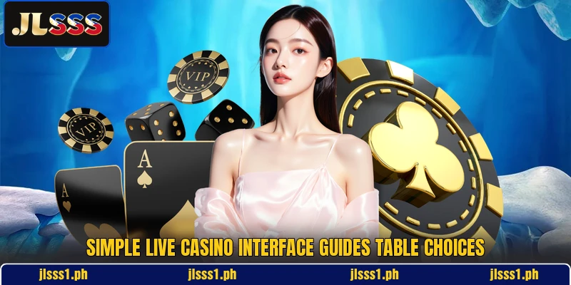 Simple live casino interface guides table choices